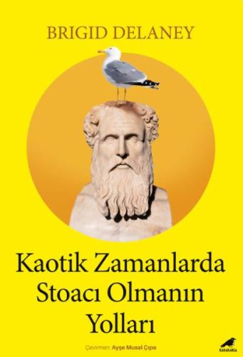 Kaotik Zamanlarda Stoacı Olmanın Yolları %14 indirimli Brigid Delaney