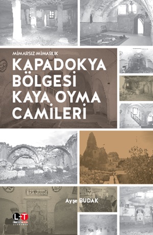 Kapadokya Bölgesi Kaya Oyma Camileri Ayşe Budak