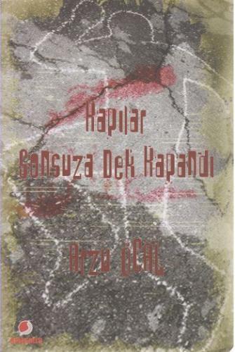 Kapılar Sonsuza Dek Kapandı %12 indirimli Arzu Öcal