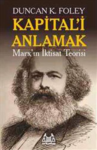 Kapital'i Anlamak Marx'ın İktisat Teorisi Duncan K. Foley