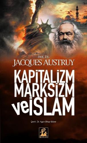 Kapitalizm Marksizm ve İslam Jacques Austruy