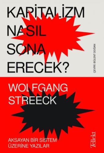 Kapitalizm Nasıl Sona Erecek ? - Aksayan Bir Sistem Üzerine Yazılar %1