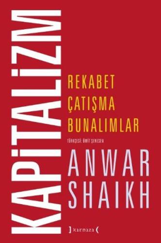 Kapitalizm Rekabet Çatışma Bunalımlar Anwar Shaikh