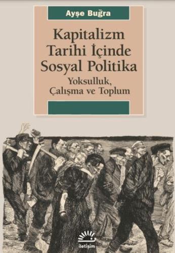 Kapitalizm Tarihi İçinde Sosyal Politika Ayşe Buğra