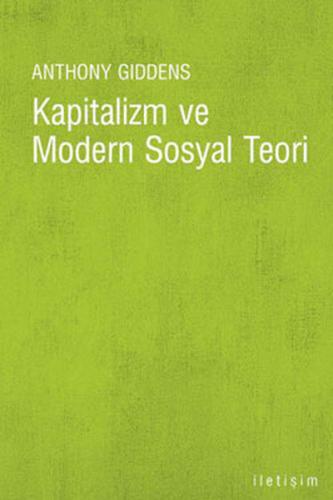 Kapitalizm ve Modern Sosyal Teori %10 indirimli Anthony Giddens