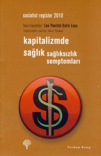 Kapitalizmde Sağlık - Sağlıksızlık Semptomları %12 indirimli Leo Panit