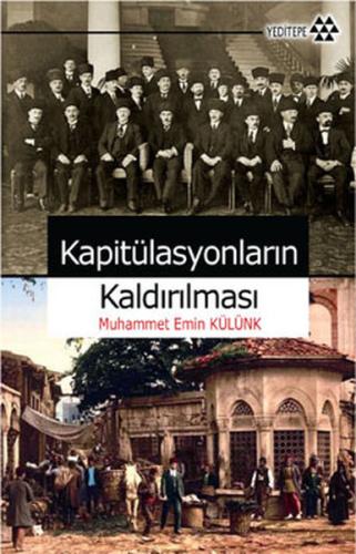 Kapitülasyonların Kaldırılması %14 indirimli Muhammet Emin Külünk