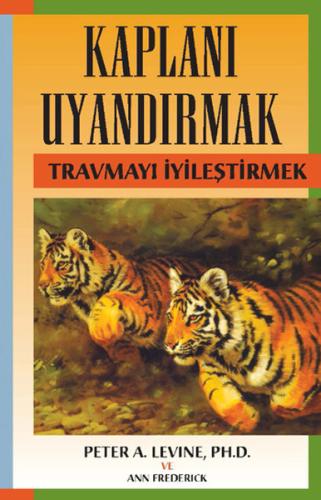 Kaplanı Uyandırmak - Travmayı İyileştirmek %15 indirimli Ann Frederick