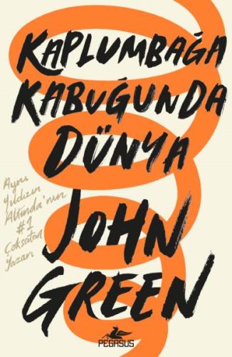 Kaplumbağa Kabuğunda Dünya (Ciltli) %15 indirimli John Green