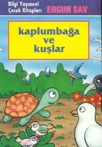 Kaplumbağa ve Kuşlar Ergun Sav