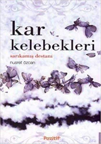 Kar Kelebekleri - Sarıkamış Destanı Nusret Özcan