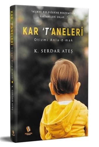 Kar Taneleri - Otizmi Anlatmak K. Serdar Ateş