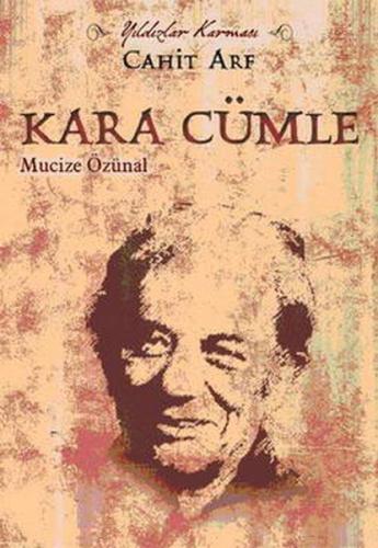 Kara Cümle Cahit Arf Mucize Özünal