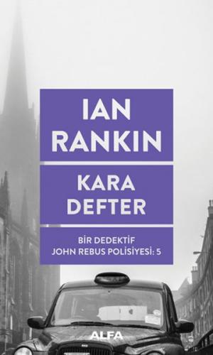 Kara Defter - Bir Dedektif John Rebus Polisiyesi 5 %10 indirimli Ian R