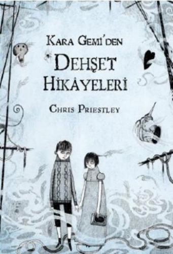 Kara Gemi’den Dehşet Hikayeleri %12 indirimli Chris Priestley