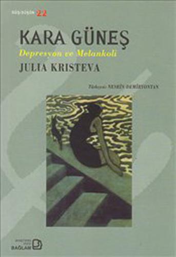 Kara Güneş - Depresyon ve Melankoli Julia Kristeva