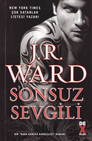 Kara Hançer Kardeşliği 2 - Sonsuz Sevgili J. R. Ward