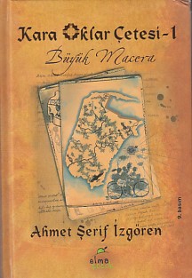 Kara Oklar Çetesi 1 - Büyük Macera (Ciltli) %15 indirimli Ahmet Şerif 