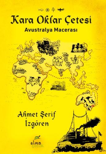 Kara Oklar Çetesi-Avustralya Macerası %15 indirimli Ahmet Şerif İzgöre