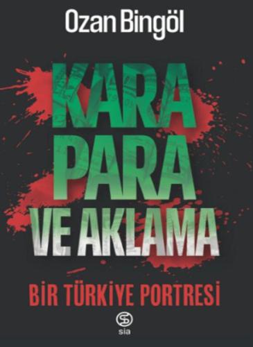 Kara Para ve Aklama Bir Türkiye Projesi Ozan Bingöl