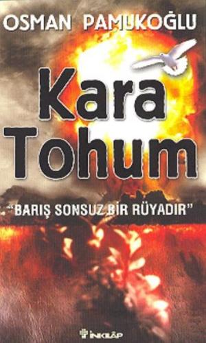 Kara Tohum-Barış Sonsuz Bir Rüyadır %15 indirimli Osman Pamukoğlu