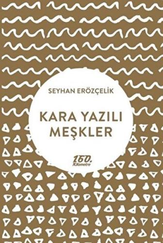 Kara Yazılı Meşkler %23 indirimli Seyhan Erözçelik