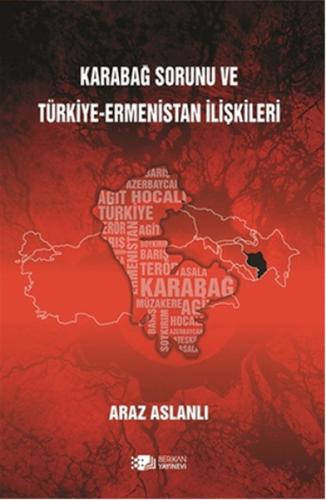 Karabağ Sorunu ve Türkiye-Ermenistan İlişkileri %10 indirimli Araz Asl