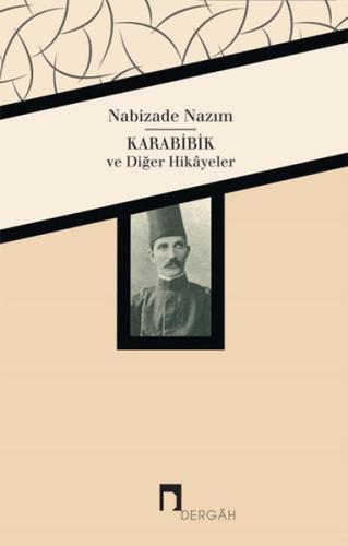 Karabibik ve Diğer Hikayeler %10 indirimli Nabizade Nazım