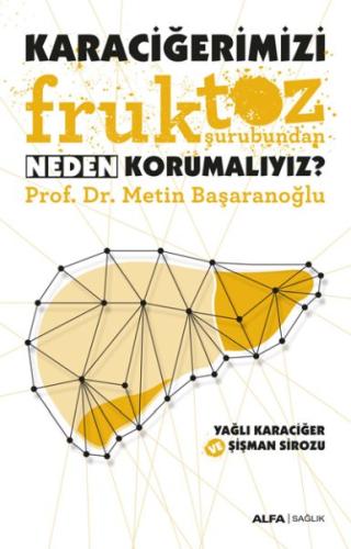 Karaciğerimizi Fruktoz Şurubundan Neden Korumalıyız? %10 indirimli Met