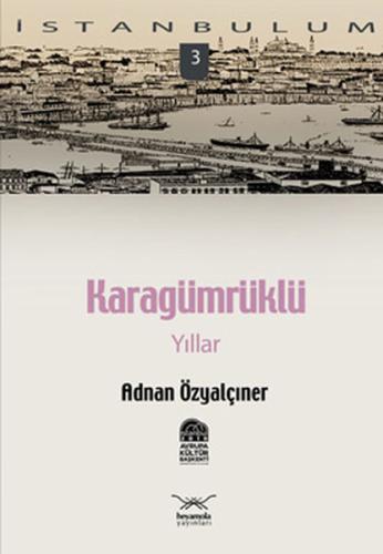 Karagümrüklü Yıllar-3 %12 indirimli Adnan Özyalçıner