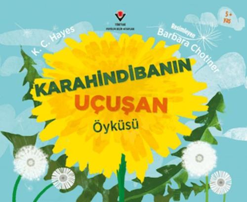 Karahindibanın Uçuşan Öyküsü K. C. Hayes