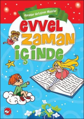 Karakter Geliştiren Masallar - Evvel Zaman İçinde %23 indirimli Tuba Ö