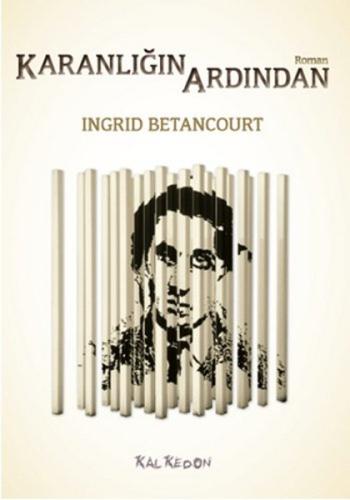 Karanlığın Ardından Ingrid Betancourt