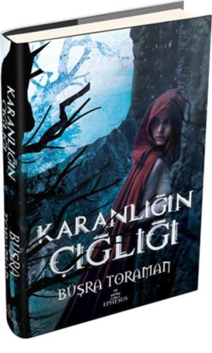 Karanlığın Çığlığı (Ciltli) %30 indirimli Büşra Toraman