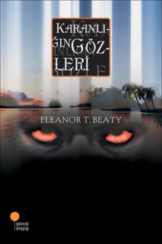 Karanlığın Gözleri Eleanor T. Beaty