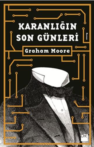 Karanlığın Son Günleri Graham Moore