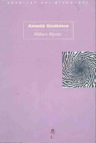 Karanlık Gözükünce William Styron