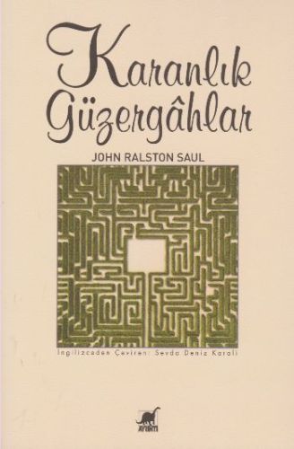 Karanlık Güzergahlar %14 indirimli John Ralston Saul