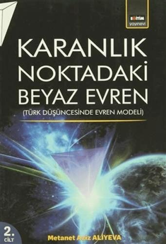 Karanlık Noktadaki Beyaz Evren (2. Cilt) %3 indirimli Metanet Aziz Ali