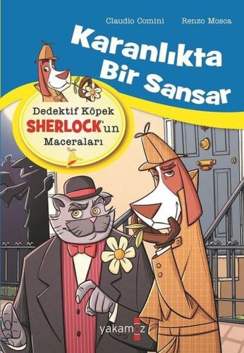 Karanlıkta Bir Sansar: Dedektif Köpek Sherlock'un Maceraları Claudio C