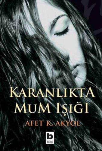 Karanlıkta Mum Işığı Afet K. Akyol