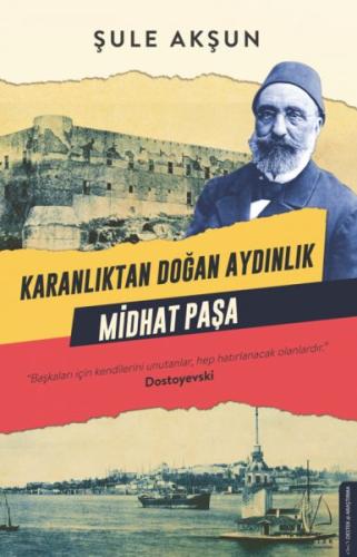 Karanlıktan Doğan Aydınlık Midhat Paşa %14 indirimli Şule Akşun