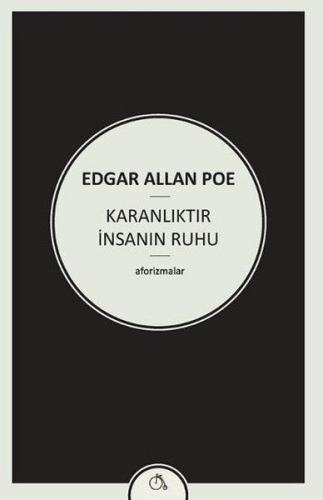 Karanlıktır İnsanın Ruhu Edgar Allan Poe