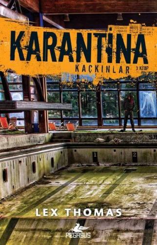 Karantina: Kaçkınlar 3. Kitap %15 indirimli Lex Thomas