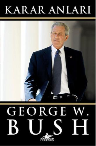 Karar Anları %15 indirimli George W. Bush