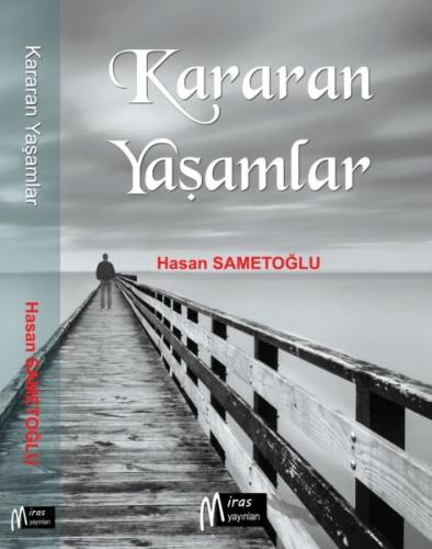 Kararan Yaşamlar Hasan Sametoğlu