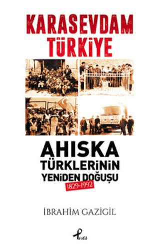 Karasevdam Türkiye - Ahıska Türklerinin Yeniden Doğuşu 1829-1992 %17 i