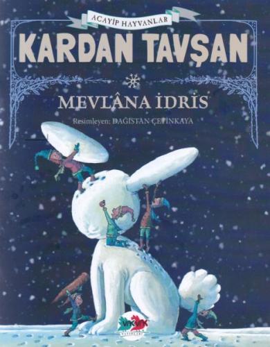 Kardan Tavşanlar - Acayip Hayvanlar %15 indirimli Mevlana İdris