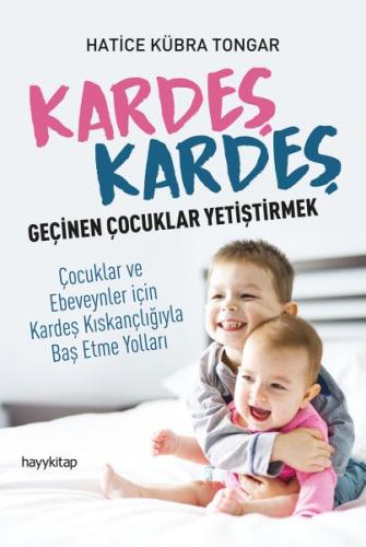 Kardeş Kardeş Geçinen Çoçuklar Yetiştirmek %15 indirimli Hatice Kübra 