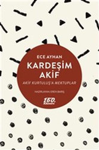 Kardeşim Akif Ece Ayhan